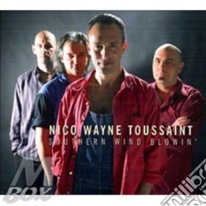 Nico Wayne Toussaint - Southern Wind Blowin' cd musicale di NICO WAYNE TOUSSAINT