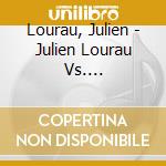 Lourau, Julien - Julien Lourau Vs. Rumbabierta cd