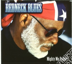 Mighty Mo Rodgers (+ Video) - Redneck Blues cd musicale di MIGHTY MO RODGERS
