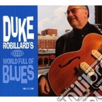 Duke Robillard - World Full Of Blues