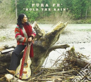 Pura Fe' + Bonus Video - Hold The Rain cd musicale di PURA FE'