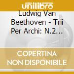 Ludwig Van Beethoven - Trii Per Archi: N.2 Serenata Op.8, N.3, N.5 Op.9 - Beethoven String Trio (Sacd) cd