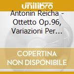 Antonin Reicha - Ottetto Op.96, Variazioni Per Fagotto E Quartetto D'archi- Czech Nonet (Sacd)