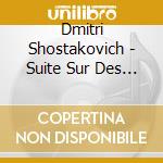 Dmitri Shostakovich - Suite Sur Des Poemes De Michel-Ange cd