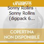 Sonny Rollins - Sonny Rollins (digipack 6 Volets) (2 Cd) cd musicale di Sonny Rollins