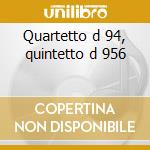 Quartetto d 94, quintetto d 956 cd