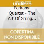 Parkanyi Quartet - The Art Of String Quartet Vol.2 (Sacd) cd