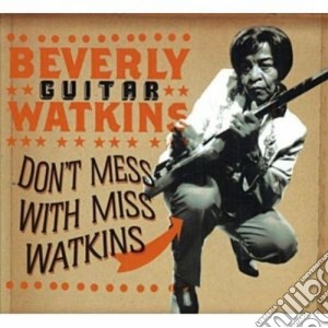 Beverly Guitar Watkins - Don't Mess With Ms.watkin cd musicale di BEVERLY GUITAR WATKINS