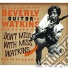 Beverly Guitar Watkins - Don't Mess With Ms.watkin cd