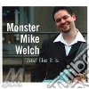 Monster Mike Welch - Just Like It Is cd