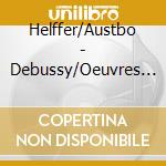 Helffer/Austbo - Debussy/Oeuvres Pour 2 Pianos & 4 M cd musicale di Claude Debussy