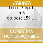 Trio n.3 op.1, n.8 op.post.154, op.11 'g cd