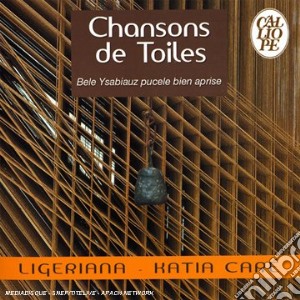 Ligeriana / Katia Care' - Chansons De Toiles cd musicale