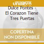Dulce Pontes - El Corazon Tiene Tres Puertas cd