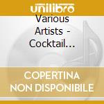 Various Artists - Cocktail Mol6t8v: The Soundtrack Of The (2 Cd) cd