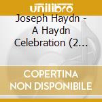 Joseph Haydn - A Haydn Celebration (2 Cd) cd