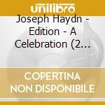 Joseph Haydn - Edition - A Celebration (2 Cd) cd