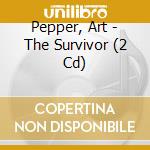 Pepper, Art - The Survivor (2 Cd) cd