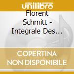 Florent Schmitt - Integrale Des Oeuvres Pour Ensemble A Vent cd