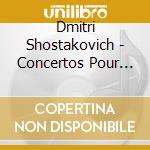 Dmitri Shostakovich - Concertos Pour Violon N. 2 Op.99 cd