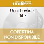 Unni Lovlid - Rite cd musicale di Unni Lovlid