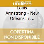 Louis Armstrong - New Orleans In Chicago (Deluxe Edition) (6 Cd) cd musicale di Louis Armstrong