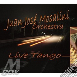 Juan Jose Mosalini - Live Tango (2 Cd) cd musicale di MOSALINI JUAN JOSE