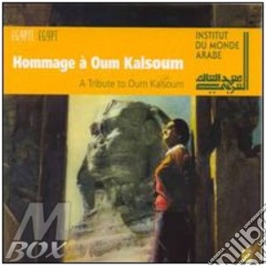 Oum Kalsoum - A Tribute To Oum Kalsoum cd musicale di ARTISTI VARI