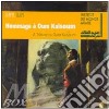 Oum Kalsoum - A Tribute To Oum Kalsoum cd