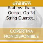 Brahms: Piano Quintet Op.34 String Quartet Op.51 No.1 (Arcanto Quartet) cd musicale di Johannes Brahms