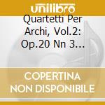Quartetti Per Archi, Vol.2: Op.20 Nn 3 E cd