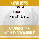 Leprest - Lemonner - Parol'' De Manchot cd