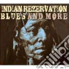 Indian Rezervation (3 Cd) - Blues And More cd