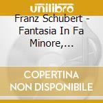 Franz Schubert - Fantasia In Fa Minore, Rondo', Andantino,allegro In La Minore- Prague Piano Duo (Sacd) cd