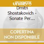 Dmitri Shostakovich - Sonate Per Violoncello Op.40 (Sacd) cd