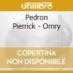Pedron Pierrick - Omry cd