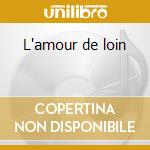 L'amour de loin cd