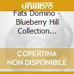Fats Domino - Blueberry Hill Collection Rock'n'roll Latitude cd musicale di Fats Domino
