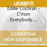 Eddie Cochran - C'mon Everybody Collection Rock'n'roll Latitude cd musicale di Eddie Cochran