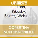 Le Lann, Kikosky, Foster, Weiss - Eric Le Lann cd
