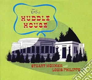 Stuart Moxham - The Huddle House cd musicale di Stuart Moxham