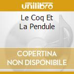 Le Coq Et La Pendule cd
