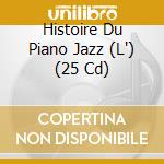 Histoire Du Piano Jazz (L') (25 Cd) cd