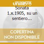 Sonata 1.x.1905, su un sentiero ricopert cd