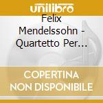 Felix Mendelssohn - Quartetto Per Archi Op.44 N.2, Op.80, Capriccio Op.81 N.3 (Sacd) cd