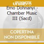 Erno Dohnanyi - Chamber Music III (Sacd) cd