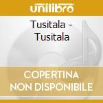 Tusitala - Tusitala cd musicale di Tusitala