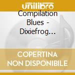 Compilation Blues - Dixiefrog Blues Night cd