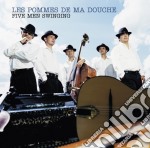 Pommes De Ma Douche (Les) - Five Men Swinging