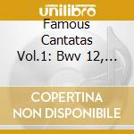 Famous Cantatas Vol.1: Bwv 12, 21, 27, 3 cd musicale di Johann Sebastian Bach